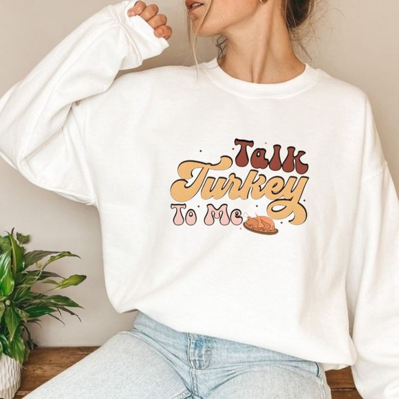 Talk Turkey To Me, Funny Thanksgiving Sweater, Retro Thanksgiving Shirt, Vintage - Picture 1 of 4